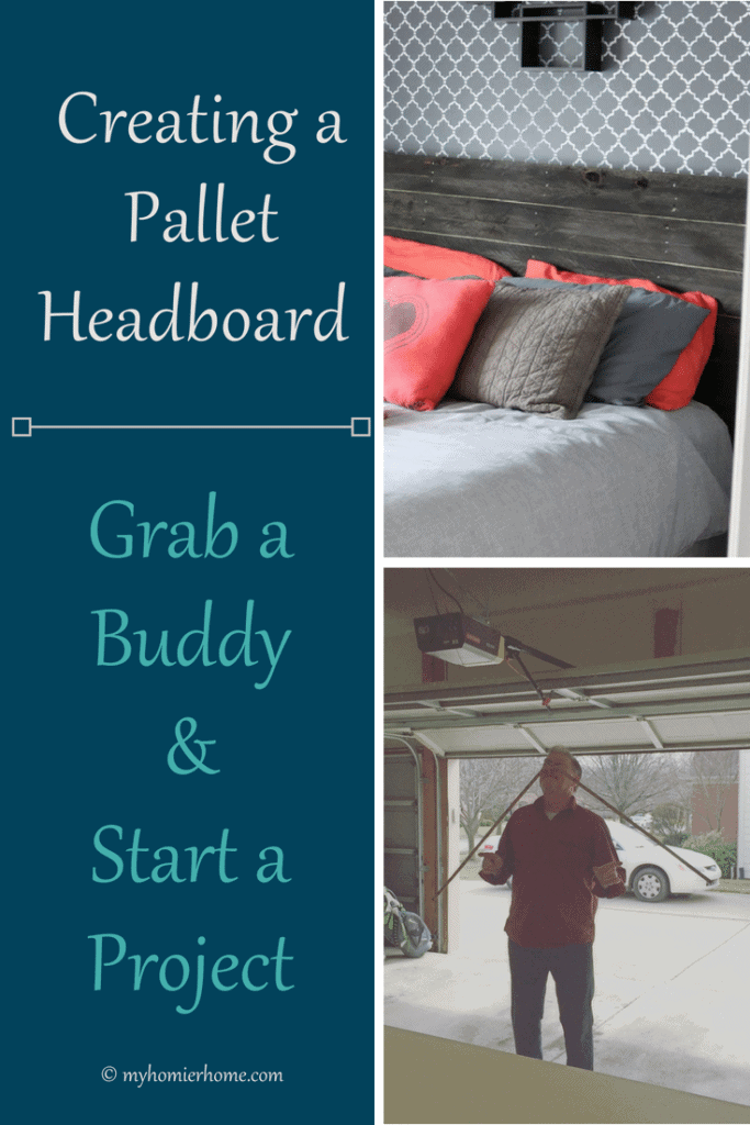 Creating a Pallet Headboard + 8 Reasons to Grab a Buddy and Start a Project