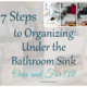 7 Steps to Organizing Under the Bathroom Sink – Once and For All