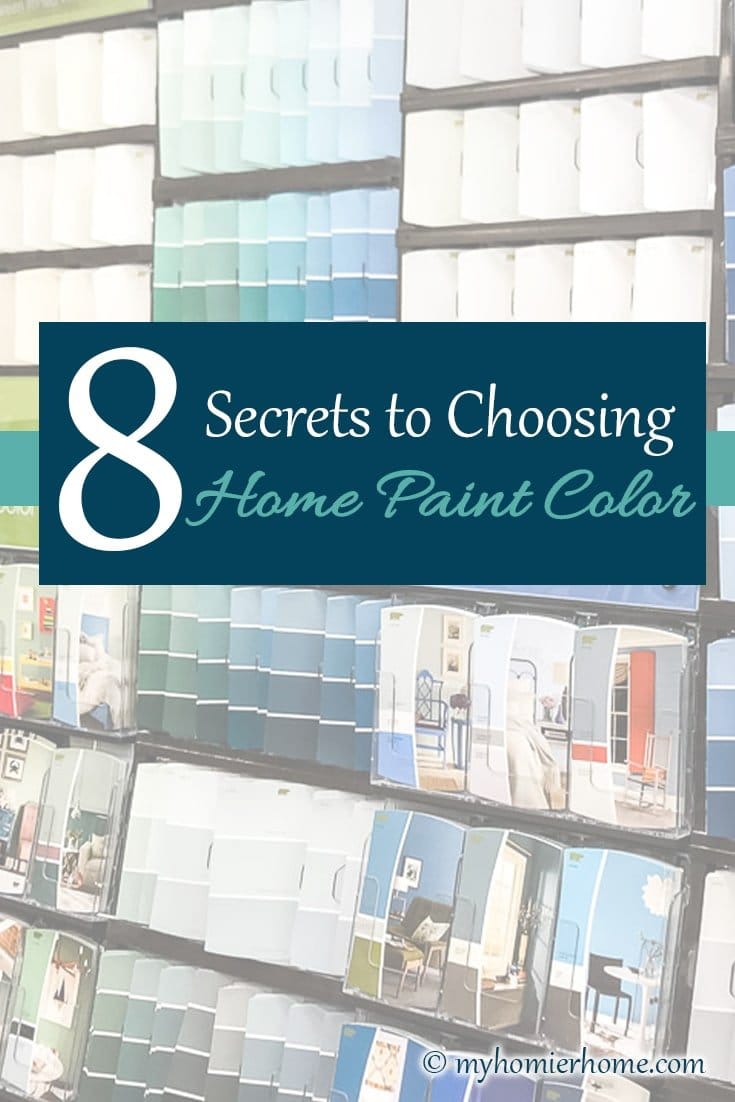 Secrets Choosing Home Colors - Pinterest Worried about making the wrong decision on paint color for your home? Here are 8 must read secrets to choosing home paint colors.